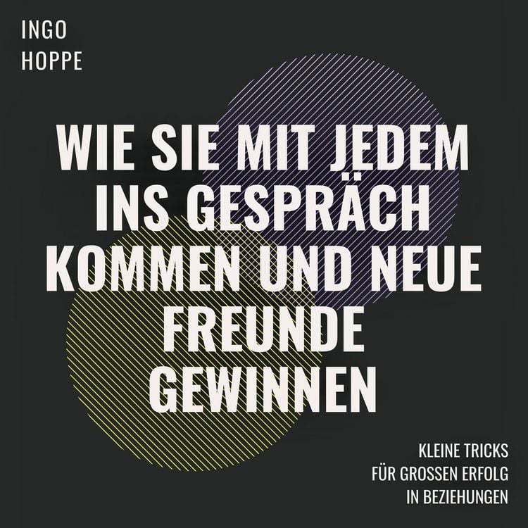 Produktbild: Wie Sie mit jedem ins Gespr&auml;ch kommen und neue Freunde finden