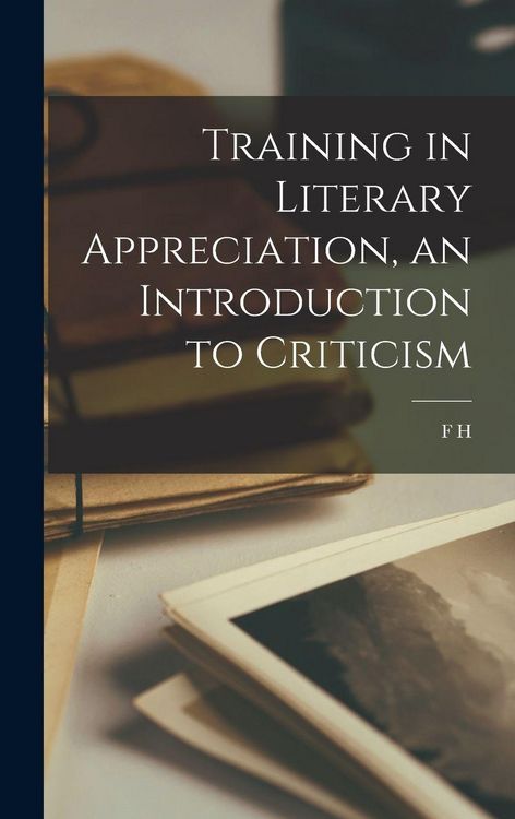 Produktbild: Training in Literary Appreciation, an Introduction to Criticism