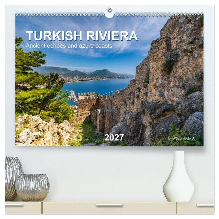 Produktbild: TURKISH RIVIERA Ancient echoes and azure coasts (High Quality Premium Wall Calendar 2027 DIN A2 landscape),CALVENDO 12 Month Wall Calendar