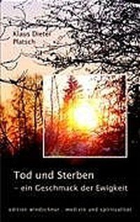Produktbild: Tod und Sterben - ein Geschmack der Ewigkeit