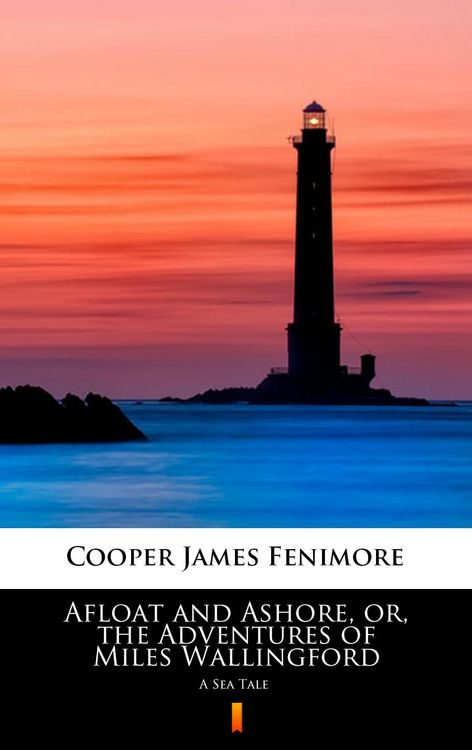 Produktbild: Afloat and Ashore, or, the Adventures of Miles Wallingford