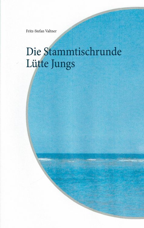 Produktbild: Die Stammtischrunde L&uuml;tte Jungs