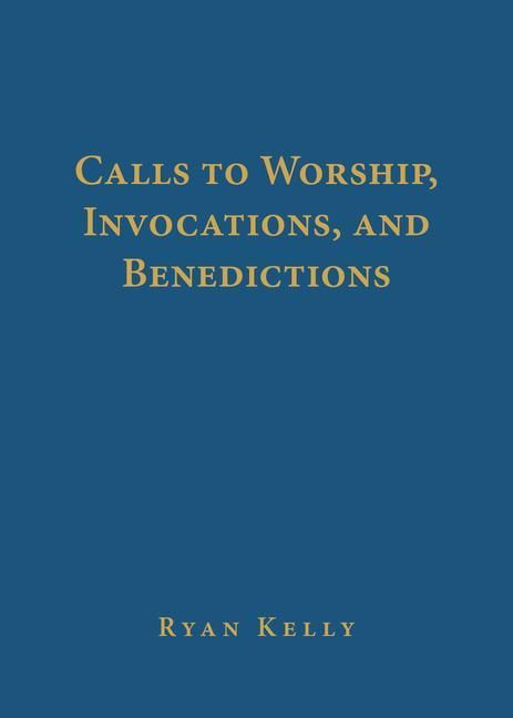 Produktbild: Calls to Worship, Invocations, and Benedictions
