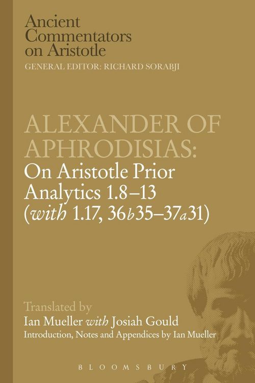 Produktbild: Alexander of Aphrodisias: On Aristotle Prior Analytics: 1.8-13 (with 1.17, 36b35-37a31)