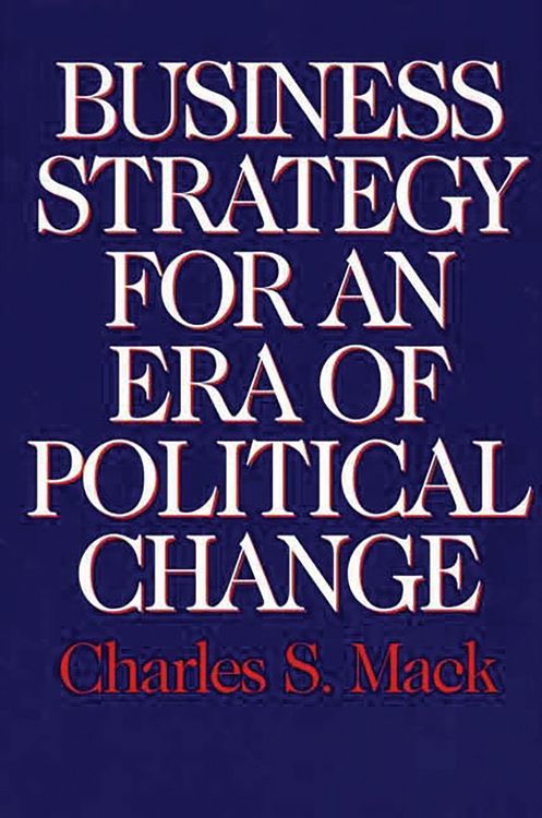 Produktbild: Business Strategy for an Era of Political Change