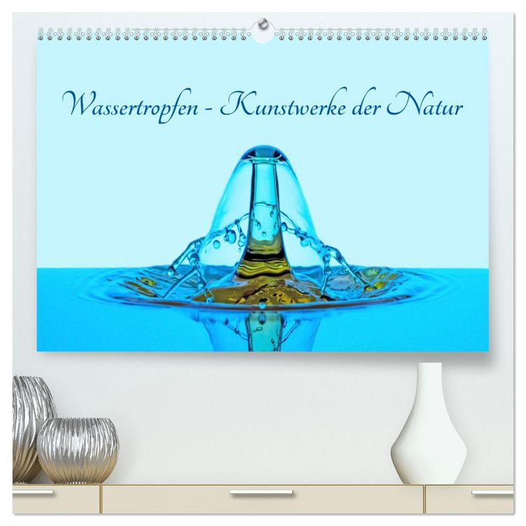 Produktbild: Wassertropfen - Kunstwerke der Natur (hochwertiger Premium Wandkalender 2026 DIN A2 quer), Kunstdruck in Hochglanz
