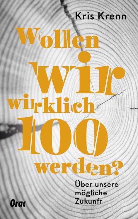 Produktbild: Wollen wir wirklich 100 werden?