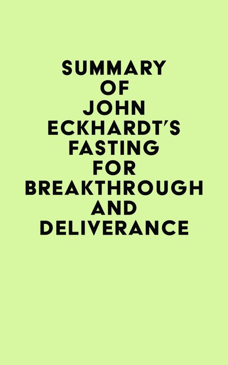 Produktbild: Summary of John Eckhardt's Fasting for Breakthrough and Deliverance