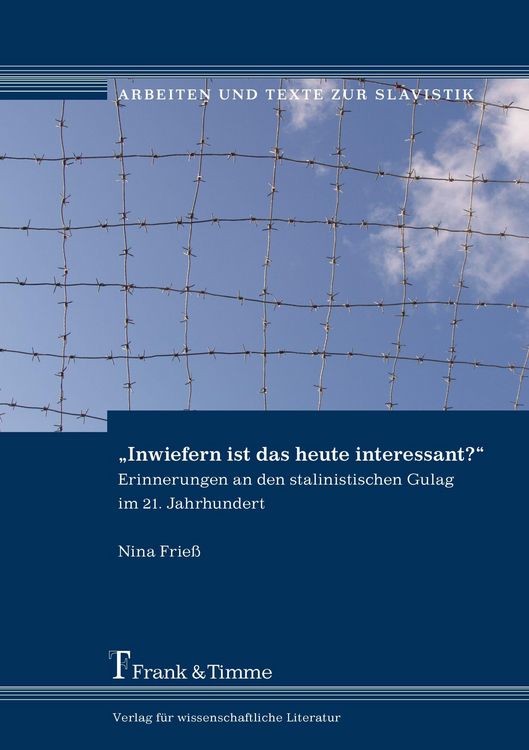 Produktbild: 'Inwiefern ist das heute interessant?' - Erinnerungen an den stalinistischen Gulag im 21. Jahrhundert