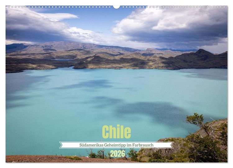 Produktbild: Chile - S&uuml;damerikas Geheimtipp im Farbrausch (Wandkalender 2026 DIN A2 quer), CALVENDO Monatskalender
