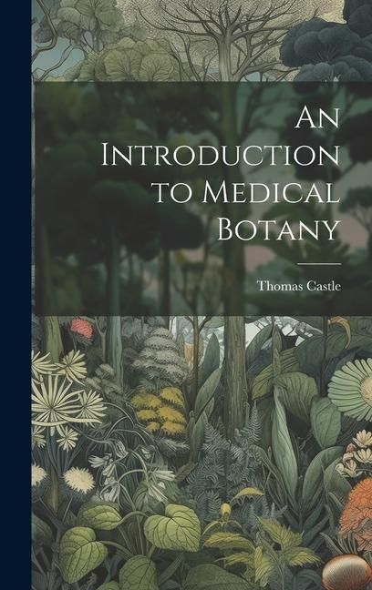 Produktbild: An Introduction to Medical Botany