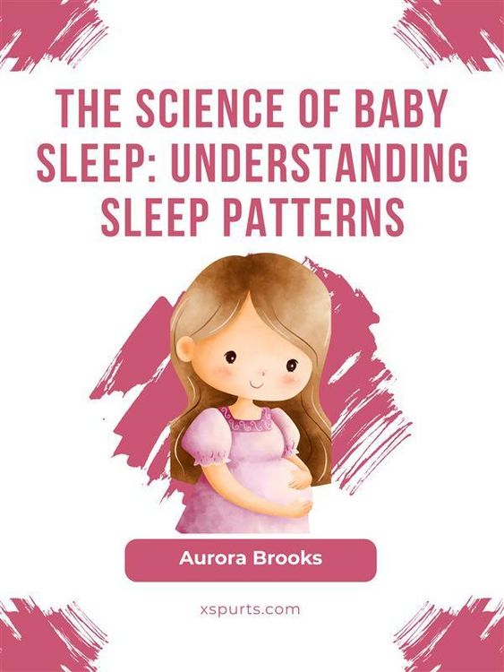Produktbild: The Science of Baby Sleep- Understanding Sleep Patterns