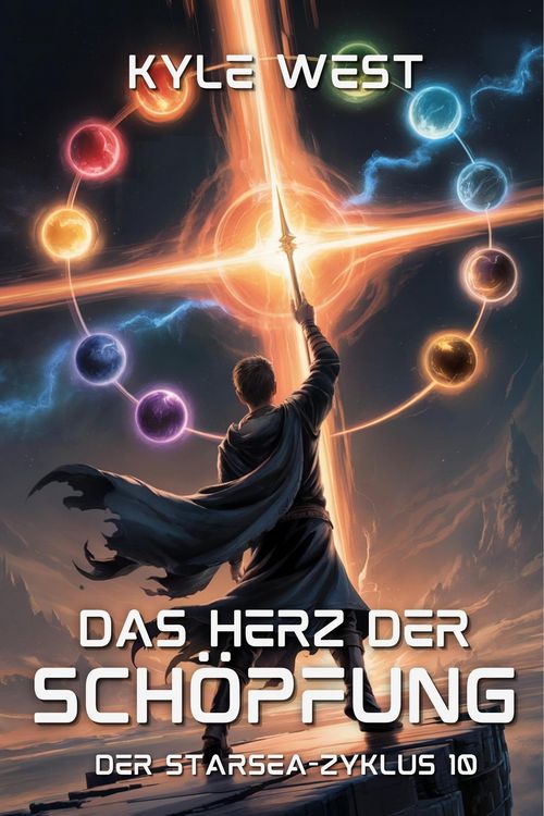 Produktbild: Das Herz der Sch&ouml;pfung (Der Starsea-Zyklus, #10)