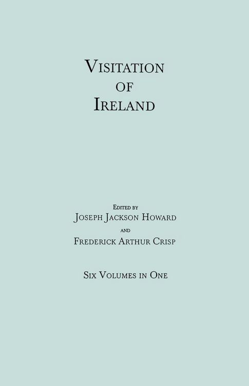 Produktbild: Visitation of Ireland. Six Volumes in One. Each Volume Separately Indexed