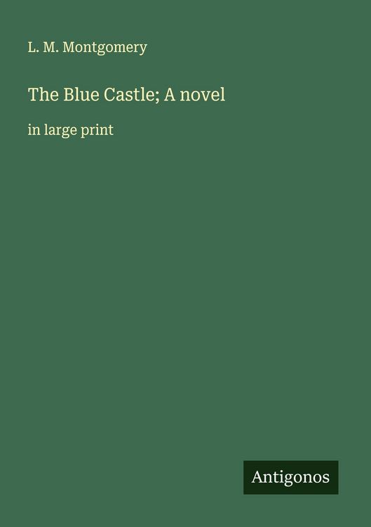 Produktbild: The Blue Castle; A novel