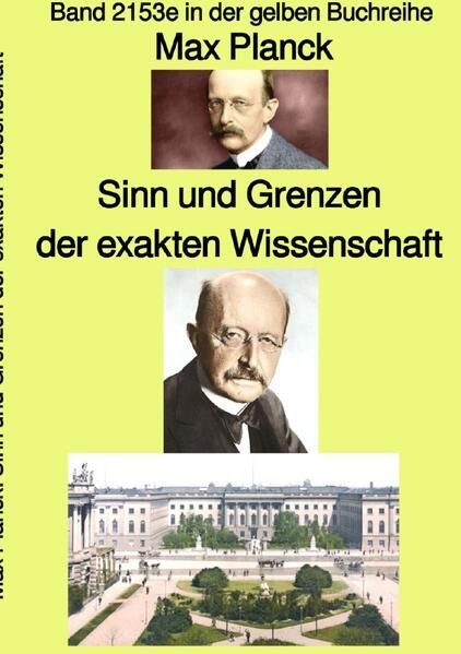 Produktbild: Gelbe Buchreihe / Sinn und Grenzen der exakten Wissenschaft &ndash; Band 2153e in der gelben Buchreihe &ndash; Farbe &ndash; bei J&uuml;rgen Ruszkowski
