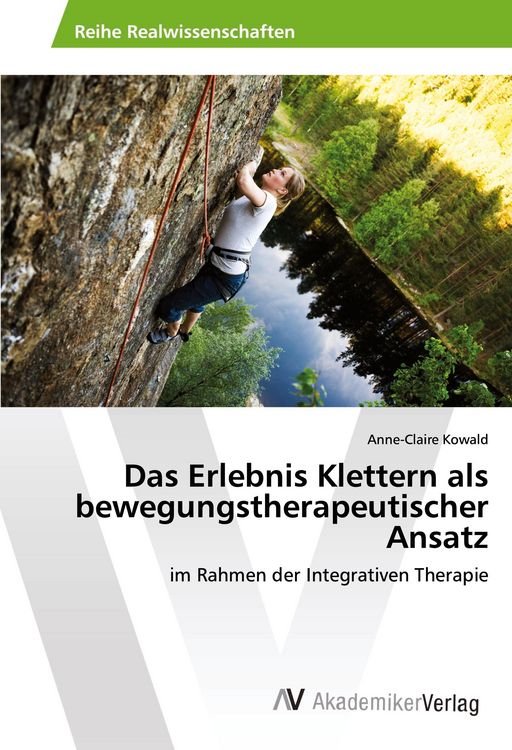 Produktbild: Das Erlebnis Klettern als bewegungstherapeutischer Ansatz