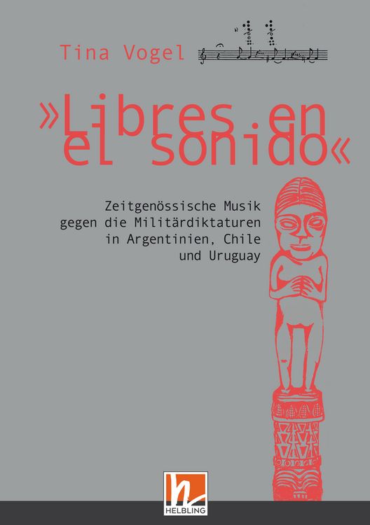 Produktbild: "Libres en el sonido". Zeitgen&ouml;ssische Musik gegen die Milit&auml;rdiktaturen in Chile, Argentinien und Uruguay