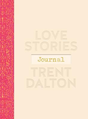 Produktbild: Love Stories Journal: A Gorgeous Guided Keepsake Based on Trent Dalton'sbeloved Bestselling Book, Love Stories