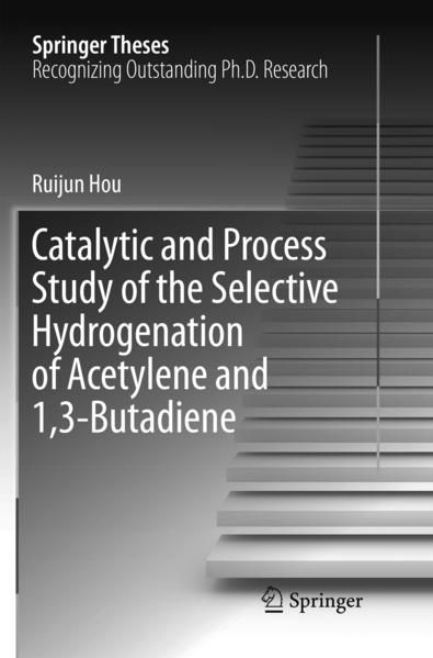 Produktbild: Catalytic and Process Study of the Selective Hydrogenation of Acetylene and 1,3-Butadiene