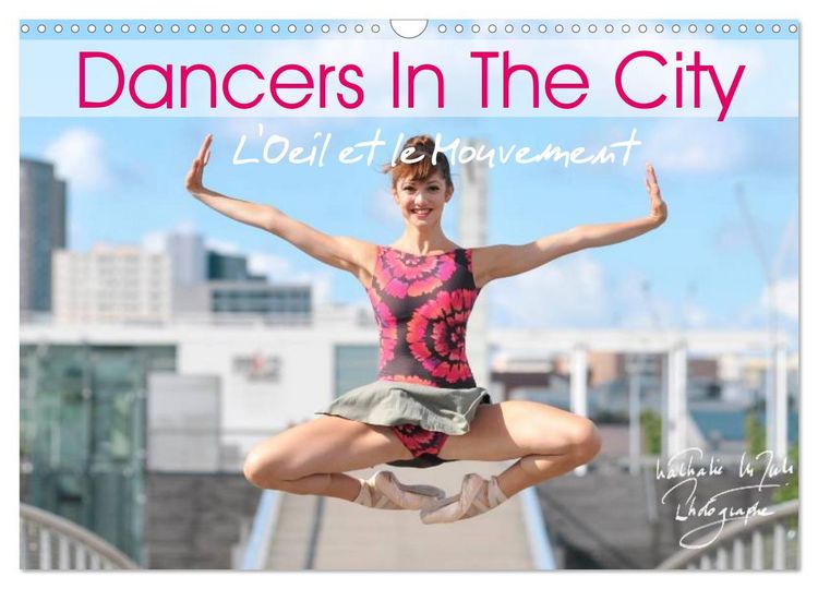 Produktbild: DANCERS IN THE CITY L'Oeil et le Mouvement (Wall Calendar 2026 DIN A3 landscape), CALVENDO 12 Month Wall Calendar