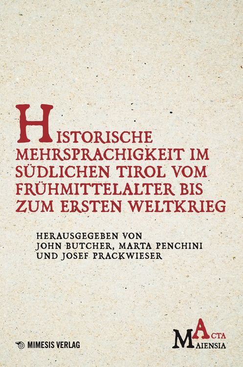 Produktbild: Historische Mehrsprachigkeit im s&uuml;dlichen Tirol vom Fr&uuml;hmittelalter bis zum Ersten Weltkrieg