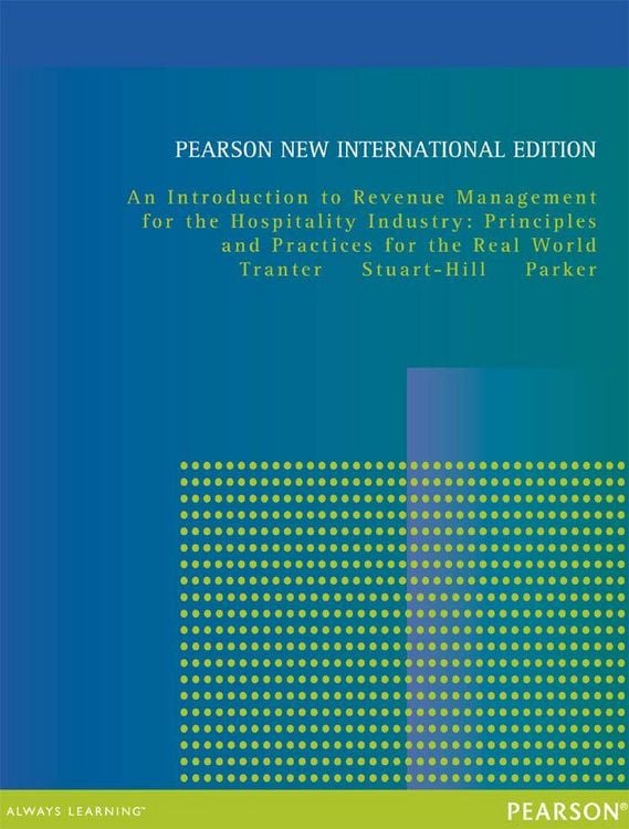 Produktbild: Introduction to Revenue Management for the Hospitality Industry, An: Principles and Practices for the Real World