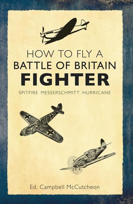 Produktbild: How to Fly a Battle of Britain Fighter