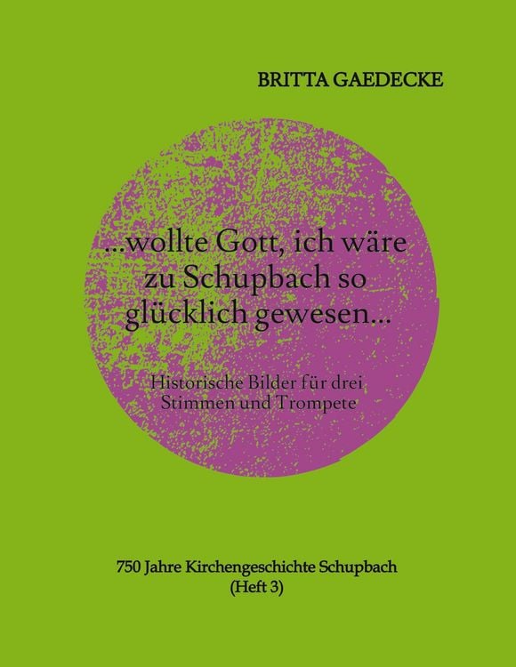 Produktbild: ...wollte Gott, ich w&auml;re zu Schupbach so gl&uuml;cklich gewesen...