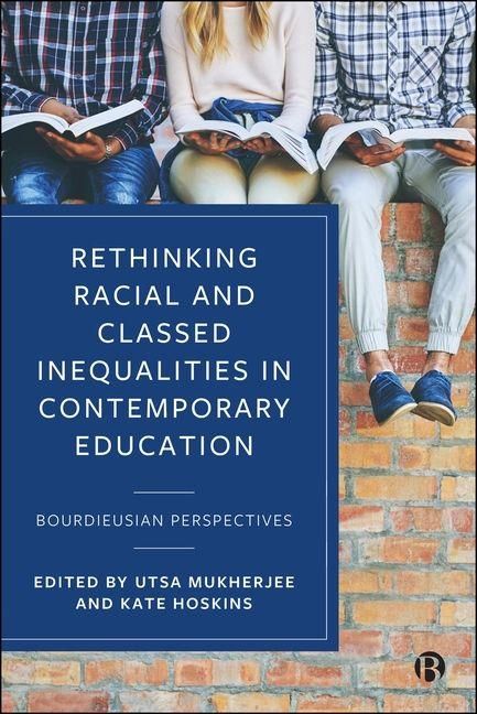 Produktbild: Rethinking Racial and Classed Inequalities in Contemporary Education