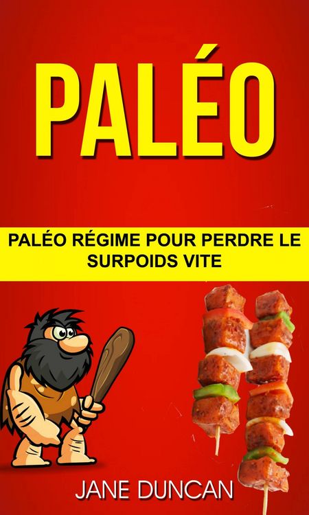Produktbild: Paleo: Paleo regime pour perdre le surpoids vite