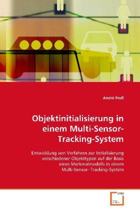 Produktbild: Fro&szlig; Andr&eacute;: Objektinitialisierung in einem Multi-Sensor-Trac
