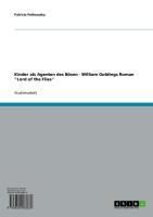 Produktbild: Kinder als Agenten des B&ouml;sen - William Goldings Roman 'Lord of the Flies'