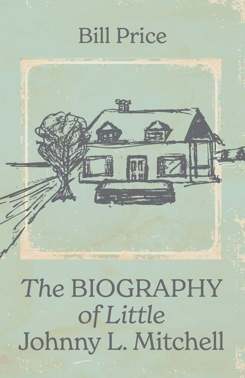 Produktbild: The Biography of Little Johnny L. Mitchell