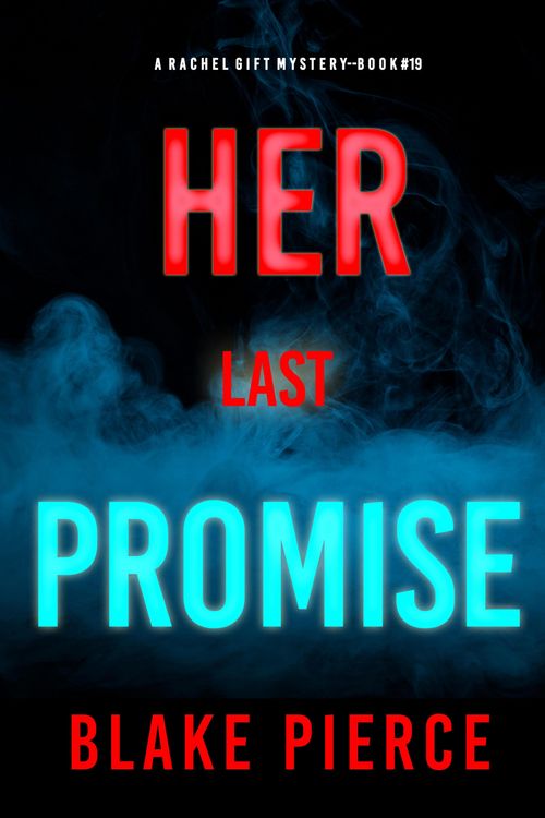 Produktbild: Her Last Promise (A Rachel Gift FBI Suspense Thriller-Book 19)