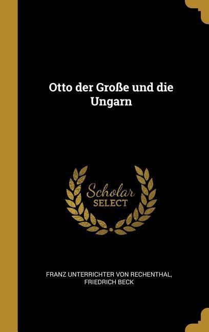 Produktbild: Otto Der Gro&szlig;e Und Die Ungarn
