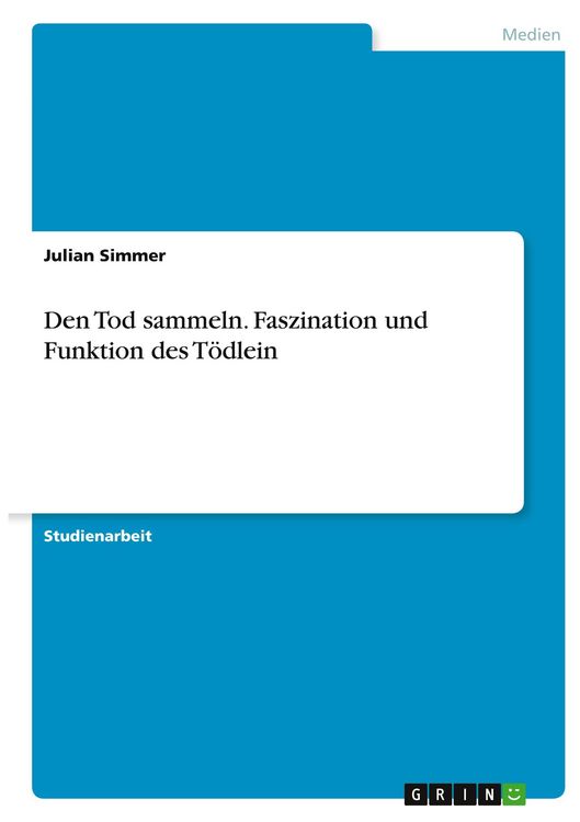 Produktbild: Den Tod sammeln. Faszination und Funktion des T&ouml;dlein