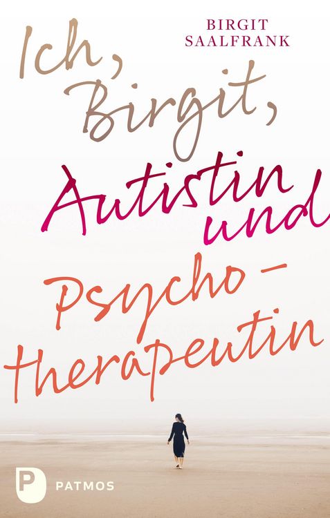 Produktbild: Ich, Birgit, Autistin und Psychotherapeutin