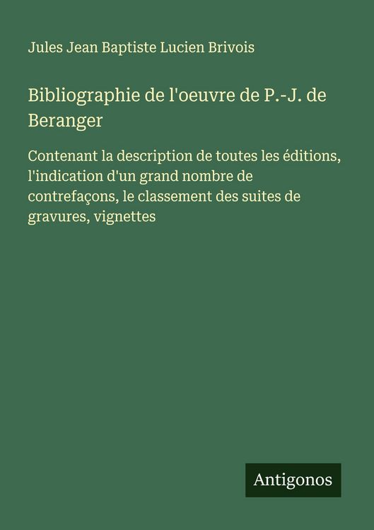 Produktbild: Bibliographie de l'oeuvre de P.-J. de Beranger