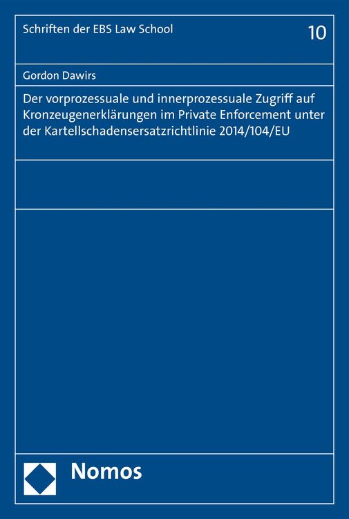 Produktbild: Der vorprozessuale und innerprozessuale Zugriff auf Kronzeugenerkl&auml;rungen im Private Enforcement unter der Kartellschadensersatzrichtlinie 2014/104/EU