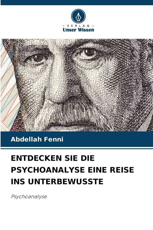 Produktbild: Fenni, a: Entdecken Sie die Psychoanalyse eine Reise Ins Unt