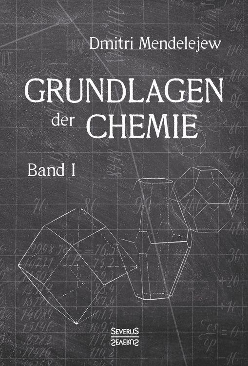 Produktbild: Mendelejew, D: Grundlagen der Chemie - Band I