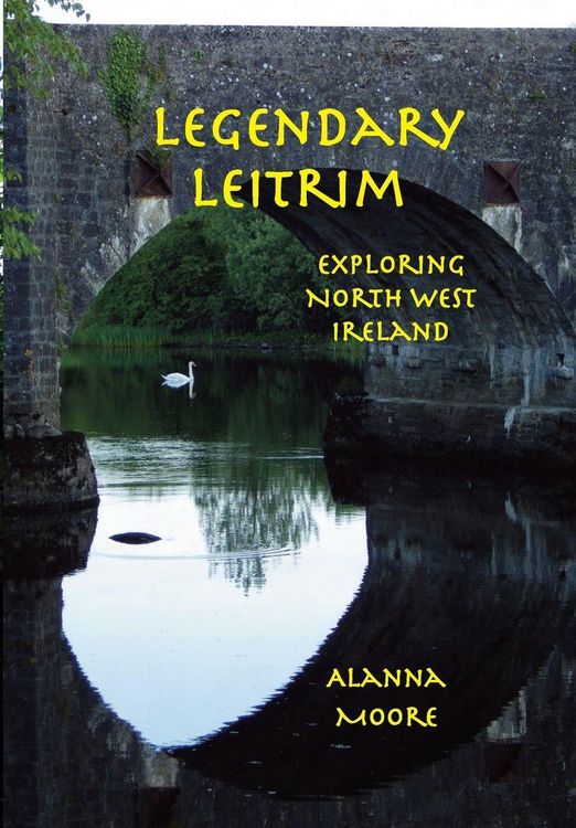 Produktbild: Legendary Leitrim - exploring north west Ireland