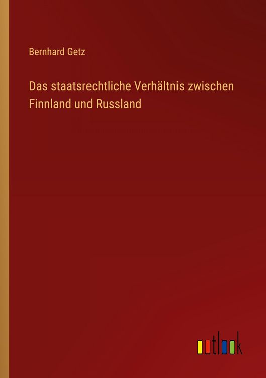 Produktbild: Das staatsrechtliche Verh&auml;ltnis zwischen Finnland und Russland