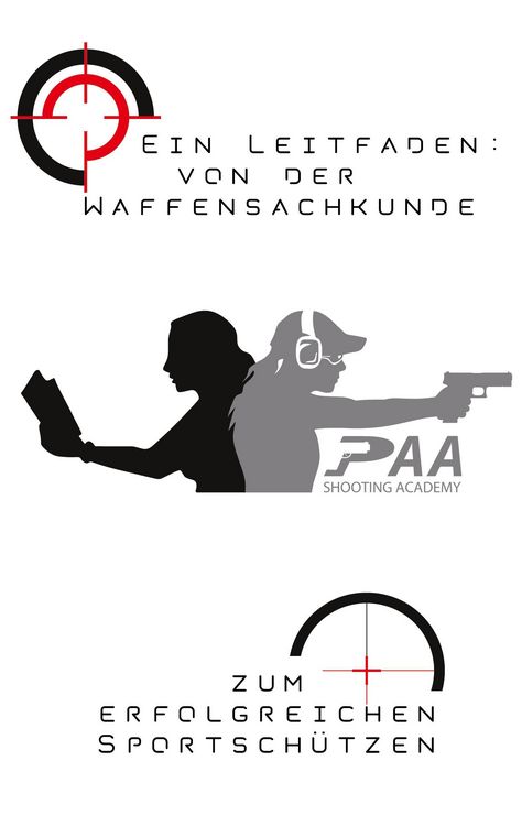 Produktbild: Von der Waffensachkunde zum erfolgreichen Sportsch&uuml;tzen