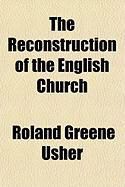 Produktbild: The Reconstruction of the English Church