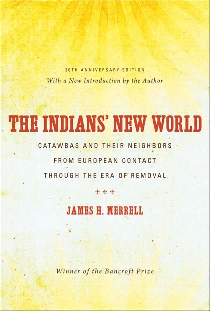 Produktbild: The Indians' New World: Catawbas and Their Neighbors from European Contact Through the Era of Removal