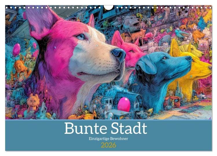Produktbild: Bunte Stadt - Einzigartige Bewohner (Wandkalender 2026 DIN A3 quer), CALVENDO Monatskalender