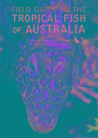 Produktbild: Stuart-Smith, R: Field Guide to the Tropical Fish of Austral