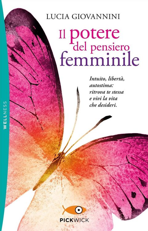 Produktbild: Il potere del pensiero femminile. Intuito, libert&agrave;, autostima: ritrova te stessa e vivi la vita che desideri